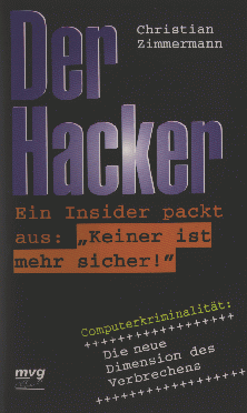 Christian Zimmermann: 'Der Hacker' Ein Insider packt aus